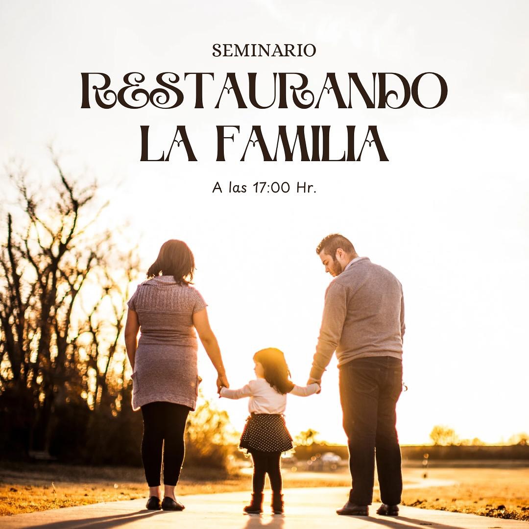 “Restaurando la Familia”